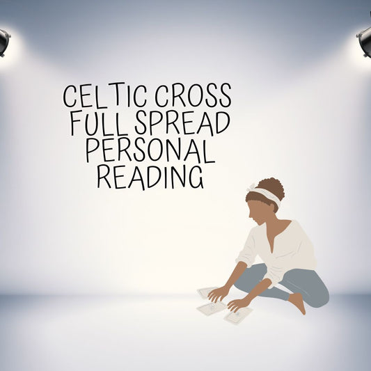 CELTIC CROSS Full Spread Personal Reading (General, Love, and/or Career)