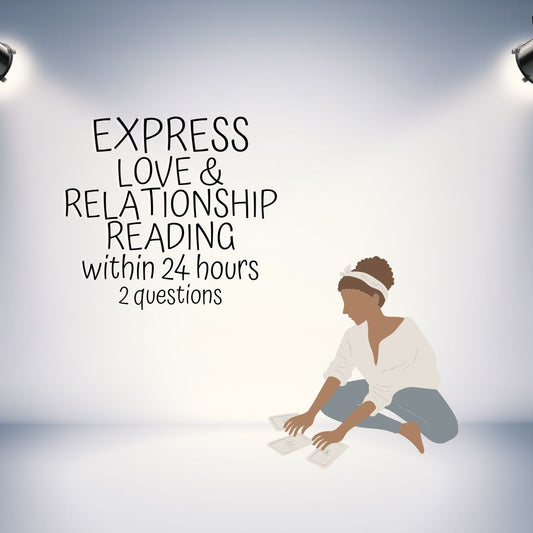 EXPRESS Love & Relationship Reading with up to 2 questions delivered within 24 hours via a prerecorded YouTube video.