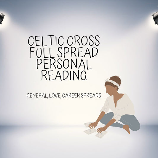 CELTIC CROSS Full Spread Personal Reading *VERY DETAILED* (General, Love, and/or Career)